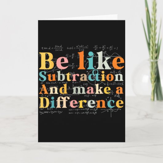Be Like Subtraction Math Quote For Teachers Studen Kaart (Voorkant)
