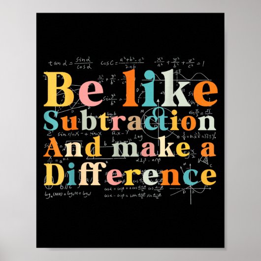 Be Like Subtraction Math Quote For Teachers Studen Poster (Voorkant)