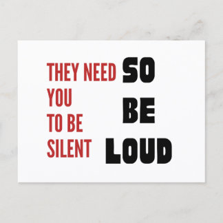Be Loud They Need You To Be Silent Injustice Briefkaart