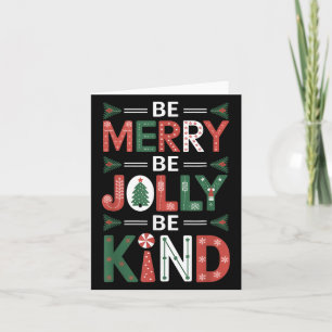 Be-Merry Be Jolly Be Kind Shirt Merry Xmas Teacher Kaart