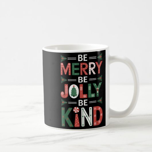 Be-Merry Be Jolly Be Kind Shirt Merry Xmas Teacher Koffiemok (Rechts)