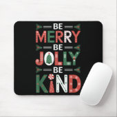 Be-Merry Be Jolly Be Kind Shirt Merry Xmas Teacher Muismat (Met muis)