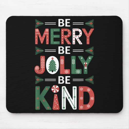 Be-Merry Be Jolly Be Kind Shirt Merry Xmas Teacher Muismat (Voorkant)