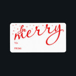Be Merry Christmas Handgeschreven Cadeau Label Lab<br><div class="desc">Moderne handgeschreven scripttekst voor gepersonaliseerde vakantie-tot-cadeau label labels.</div>