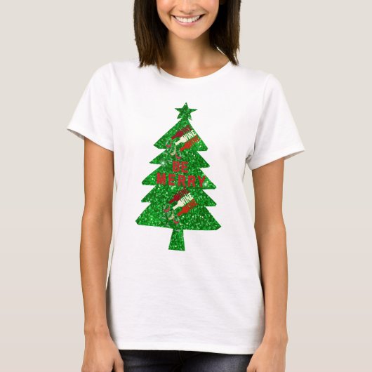 Be Merry Wine Christmas Tree Rood Groen T-shirt (Voorkant)