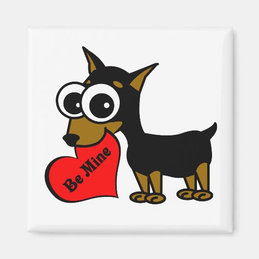 Be Mine Cute Miniature Pinscher Magneet (Voorkant)