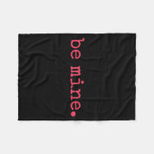 Be Mine - Fine Funny Couple Matching Valentine's D Fleece Deken (Voorkant (Horizontaal))