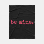 Be Mine - Fine Funny Couple Matching Valentine's D Fleece Deken (Voorkant)