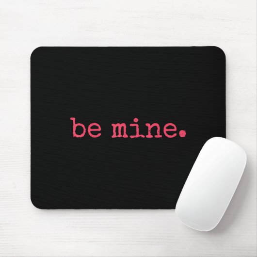 Be Mine - Fine Funny Couple Matching Valentine's D Muismat (Met muis)