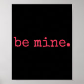 Be Mine - Fine Funny Couple Matching Valentine's D Poster (Voorkant)