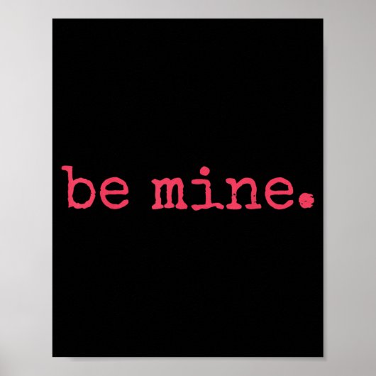 Be Mine - Fine Funny Couple Matching Valentine's D Poster (Voorkant)