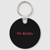Be Mine - Fine Funny Couple Matching Valentine's D Sleutelhanger (Voorkant)