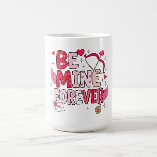 Be Mine Forever  Koffiemok (Center)