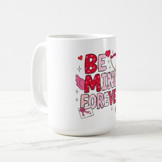 Be Mine Forever  Koffiemok (Voorkant links)