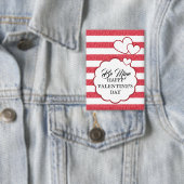 Be Mine Happy Valentine's Day Heart Chalk Stripes Button (Insitu)