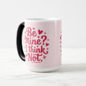 Be mine, I think not Magische Mok (Voorkant links)