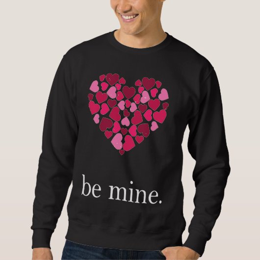 Be Mine Lovely Valentine's Day Heart Love Relation Trui (Voorkant)