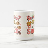 Be mine? Nah let's just snack Koffiemok (Center)