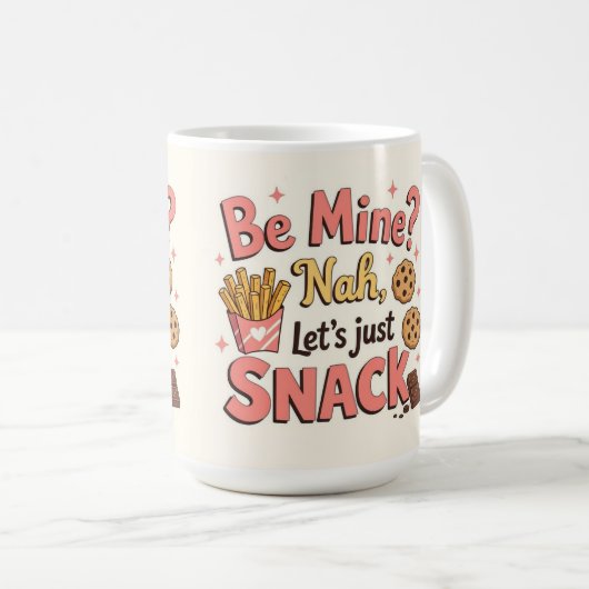 Be mine? Nah let's just snack Koffiemok (Voorkant rechts)