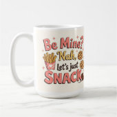 Be mine? Nah let's just snack Koffiemok (Links)