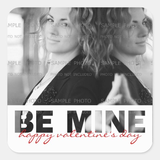 Be mine St Valentijn Foto Sticker Custom | Vierkan (Voorkant)