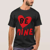 BE MINE T-SHIRT (Voorkant)