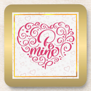 Be Mine"  tekst: Happy Valentine's Day Bier Onderzetter