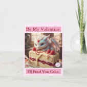 Be Mine, Valentine. I'll Feed You Cake. V-day Card Kaart (Voorkant)