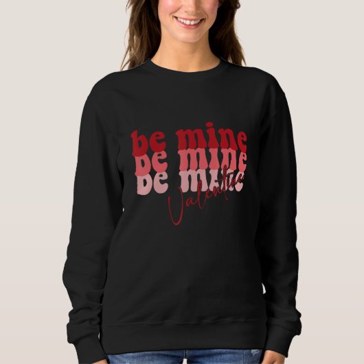 Be Mine Valentine Retro Groovy Valentines Day Trui (Voorkant)
