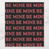 Be Mine Valentine’s Day Gift – Romantic Love  Wijn Etiket (Enkel label)