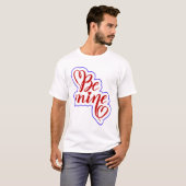 Be Mine Valentine Typography T-Shirt | Romantic Lo (Voorkant volledig)