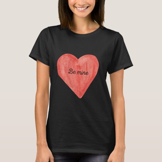 "Be Mine" Vrouwen Shirt, T-shirt (Voorkant)