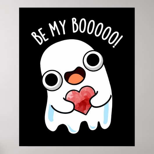 Be My Boo Funny Ghost Pun Dark beroemd gemaakt doo Poster (Voorkant)
