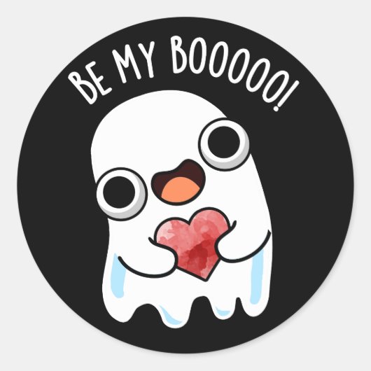 Be My Boo Funny Ghost Pun Dark beroemd gemaakt doo Ronde Sticker (Voorkant)