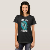 Be My Friend Shark Animal Marine Biologist  1 T-shirt (Voorkant volledig)