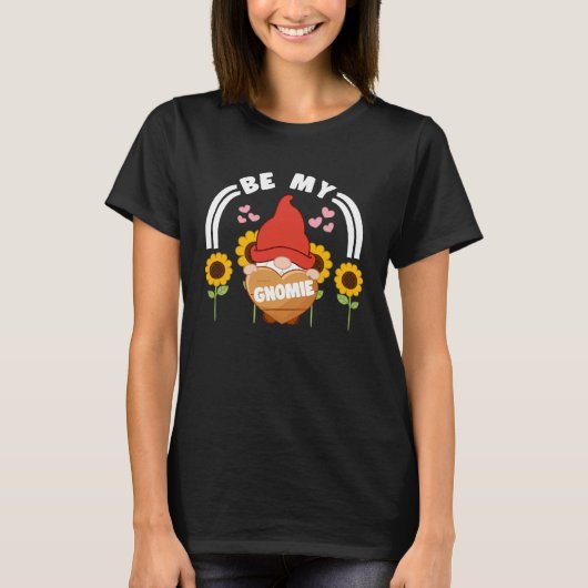 Be My Gnomie With Sunflowers Lawn Gnome T-shirt (Voorkant)