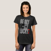 Be my lucky7 valentine numbers casino valentines c t-shirt (Voorkant volledig)