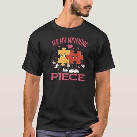 Be my matching Piece Jigsaw Puzzle Valentine Humor T-shirt (Voorkant)