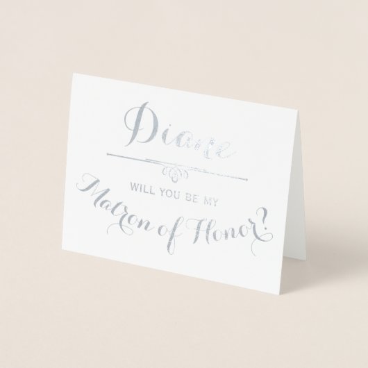 Be My Matron of Honor Cursive gepersonaliseerd Folie Kaarten (Voorkant)