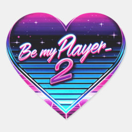 Be My Player 2 Retrowave Valentijnsdag Sticker