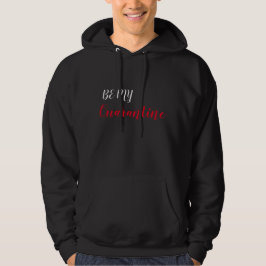Be My Quarantine grappig overzicht Valentijnsdag Hoodie