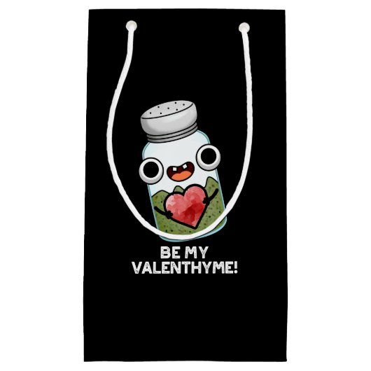 Be My Valen-thyme Funny Valentijn Pun Dark BG Klein Cadeauzakje (Voorkant)
