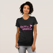 Be My Valentijn bord roze graphic vrouwen t-shirt (Voorkant volledig)