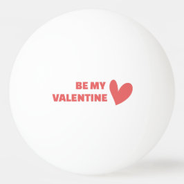 Be my Valentine Pingpongbal