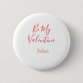 Be my valentine red name elegant love couple  ronde button 5,7 cm