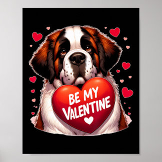 Be My Valentine Saint Bernard Dog Heart  Poster