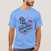 Be my Valentine T-shirt (Voorkant)