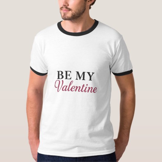 BE MY VALENTINE T-SHIRT (Voorkant)