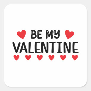 Be my Valentine Vierkante Sticker
