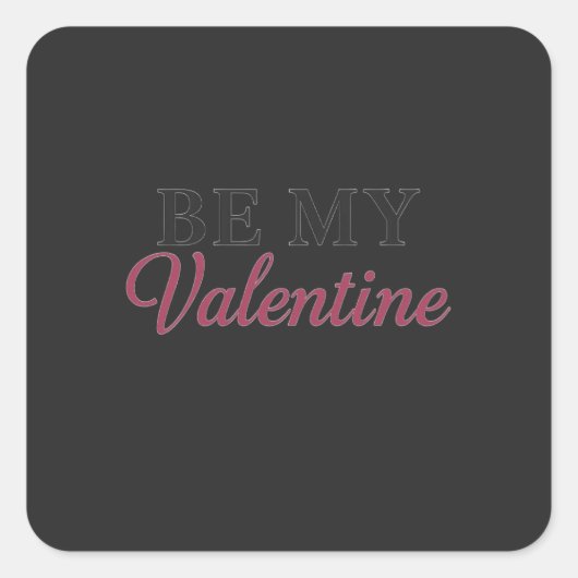 BE MY VALENTINE VIERKANTE STICKER (Voorkant)